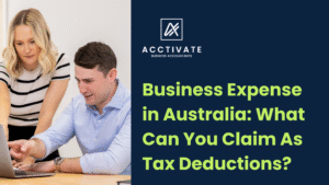 Blog cover for the article with the title Business Expense in Australia: What Can You Actually Claim As A Tax Deduction?